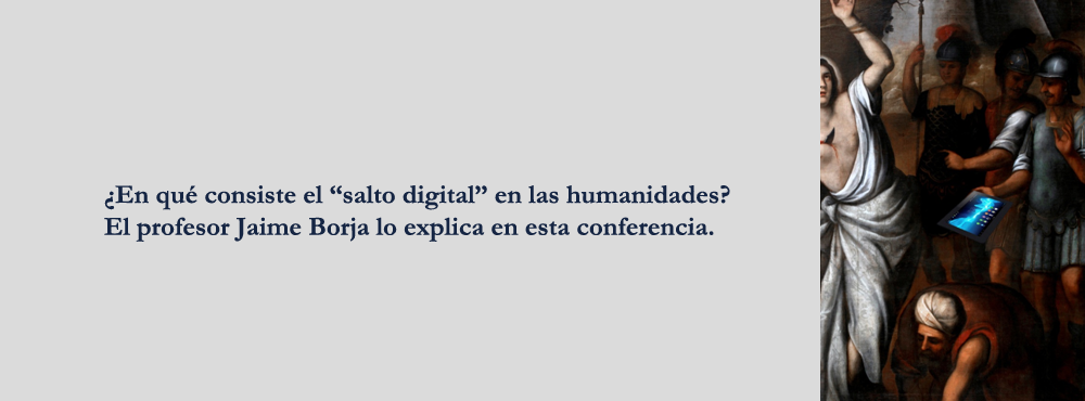 Conferencia: Humanidades digitales y cultura visual, por Jaime Borja