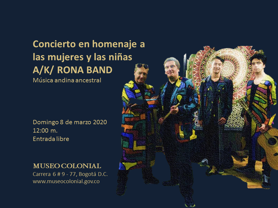 Concierto en homenaje a las mujeres y las niñas A/K/ RONA BAND. Música Andina Ancestral