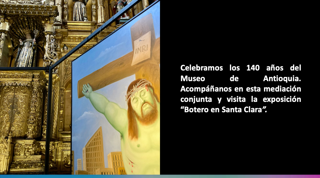 Mediación conjunta en vivo por la muestra Botero en Santa Clara