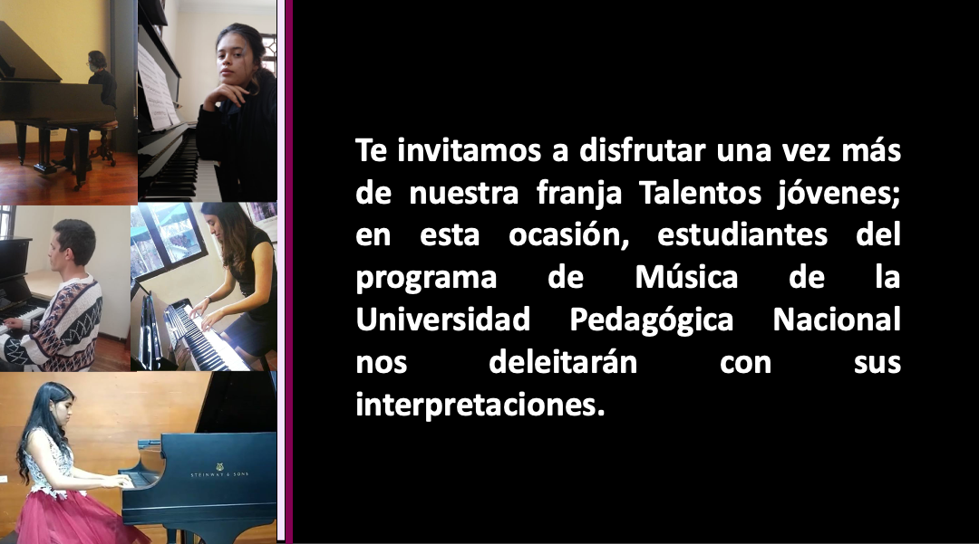 Talentos jóvenes en el Colonial: Recital de piano con estudiantes de la Universidad Pedagógica Nacional
