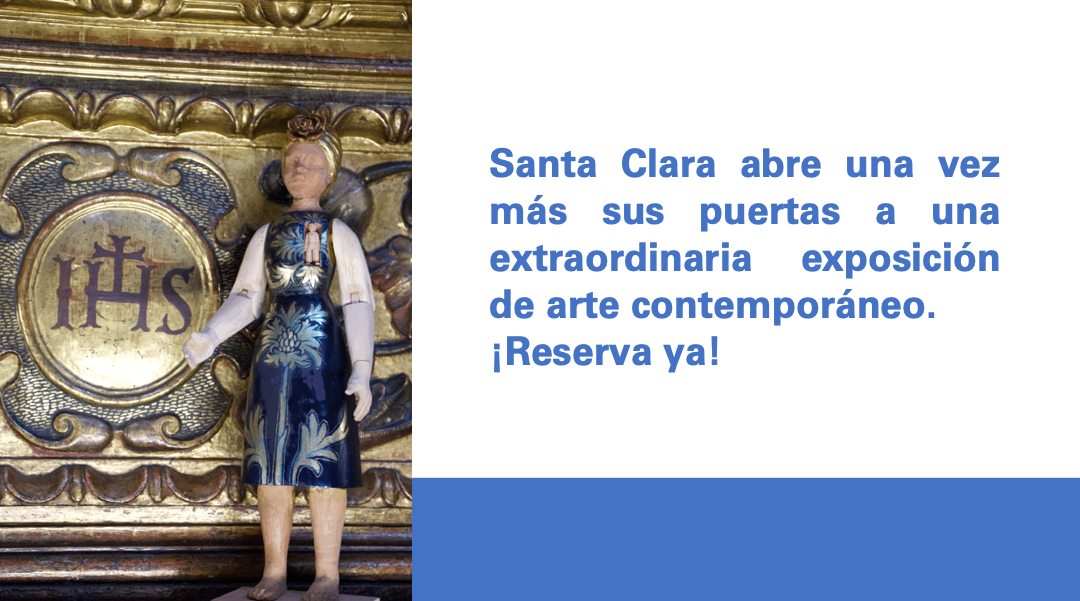 Recorridos comentados por el Museo Santa Clara y la exposición temporal Llanto Celeste, de Pedro Ruiz